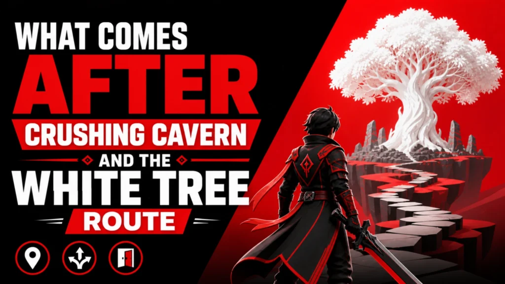 What comes after Clair Obscur Expedition 33 Crushing Cavern White Tree route